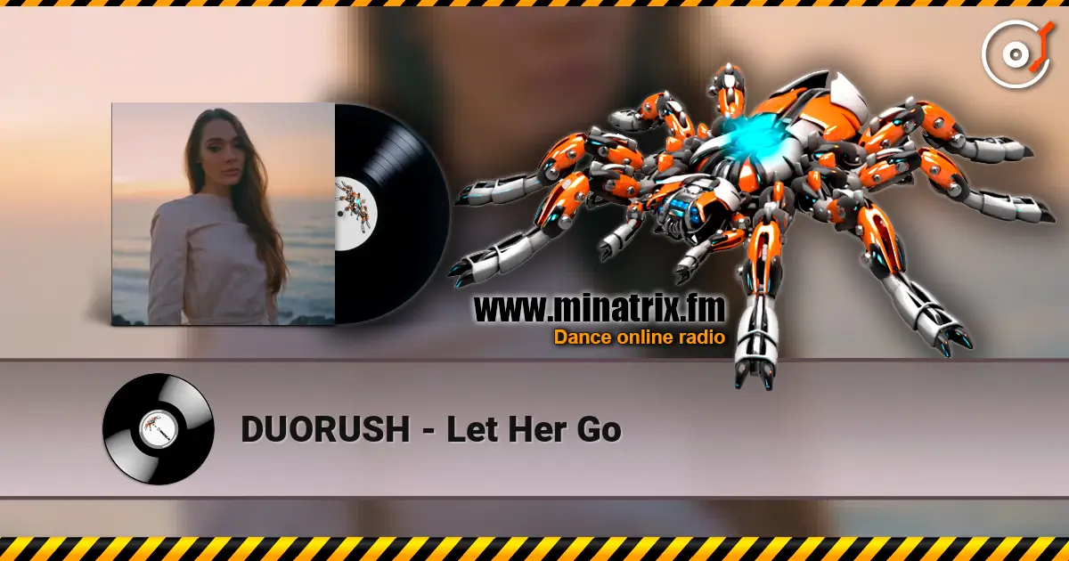 DUORUSH - Let Her Go слухати онлайн у високій якості | Minatrix.FM