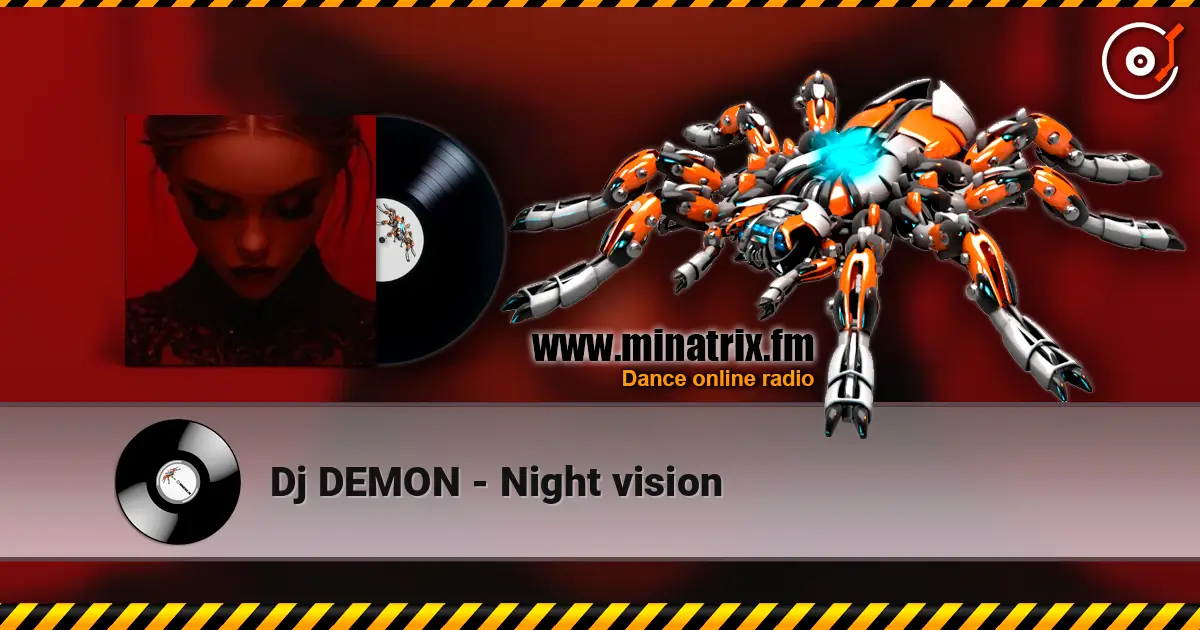 Dj DEMON - Night vision слухати онлайн у високій якості | Minatrix.FM