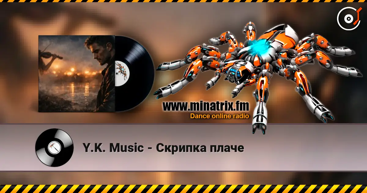 Y.K. Music - Скрипка плаче слухати онлайн у високій якості | Minatrix.FM
