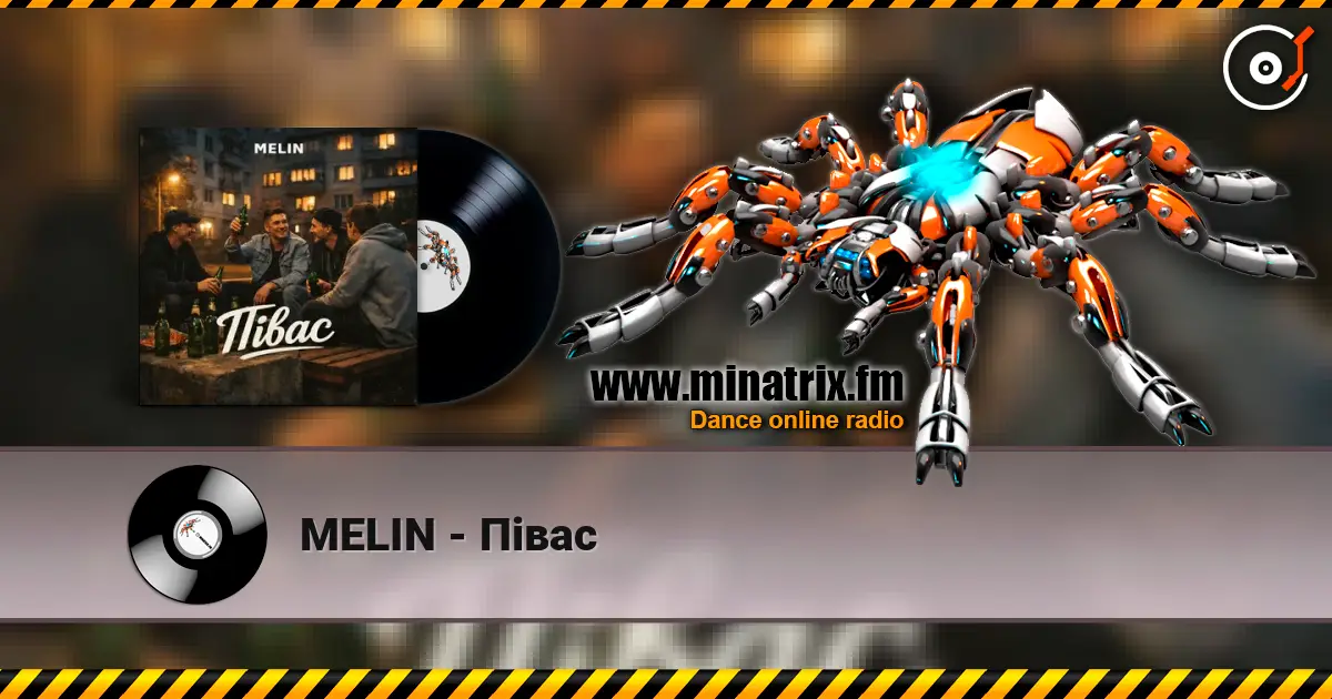 MELIN - Півас слухати онлайн у високій якості | Minatrix.FM
