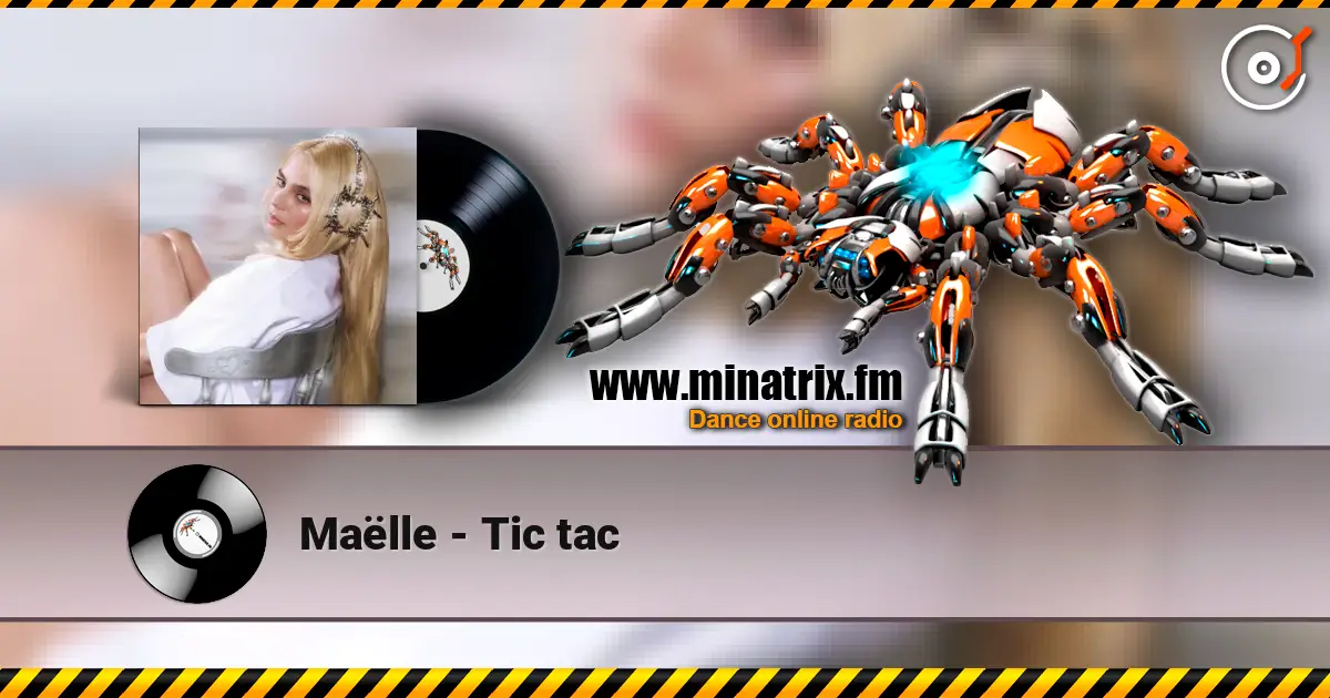 Maëlle - Tic tac слухати онлайн у високій якості | Minatrix.FM