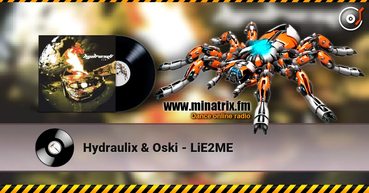Hydraulix & Oski - LiE2ME listen online in high quality | Minatrix.FM