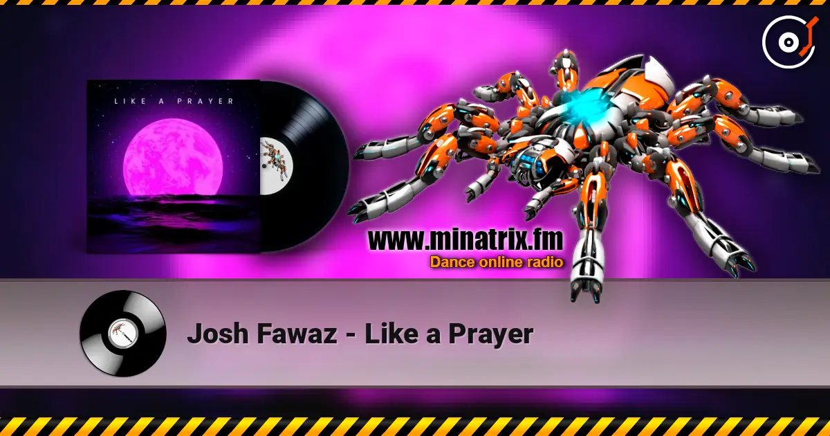 Josh Fawaz - Like a Prayer слухати онлайн у високій якості | Minatrix.FM