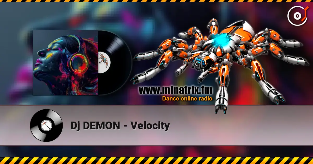 Dj DEMON - Velocity слухати онлайн у високій якості | Minatrix.FM