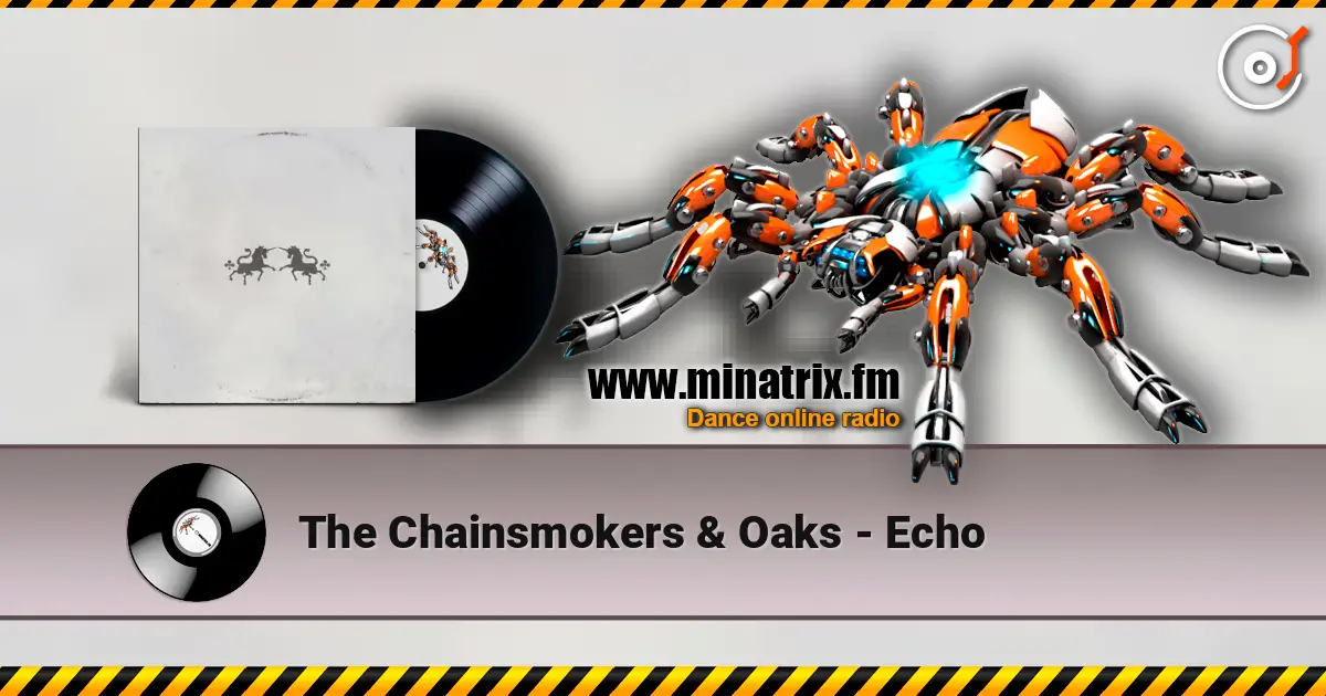 The Chainsmokers & Oaks - Echo ������� ���������