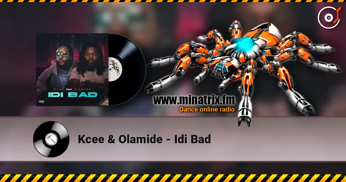 Kcee & Olamide - Idi Bad слухати онлайн у високій якості | Minatrix.FM