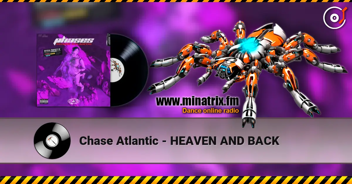 Chase Atlantic - HEAVEN AND BACK слухати онлайн у високій якості | Minatrix.FM