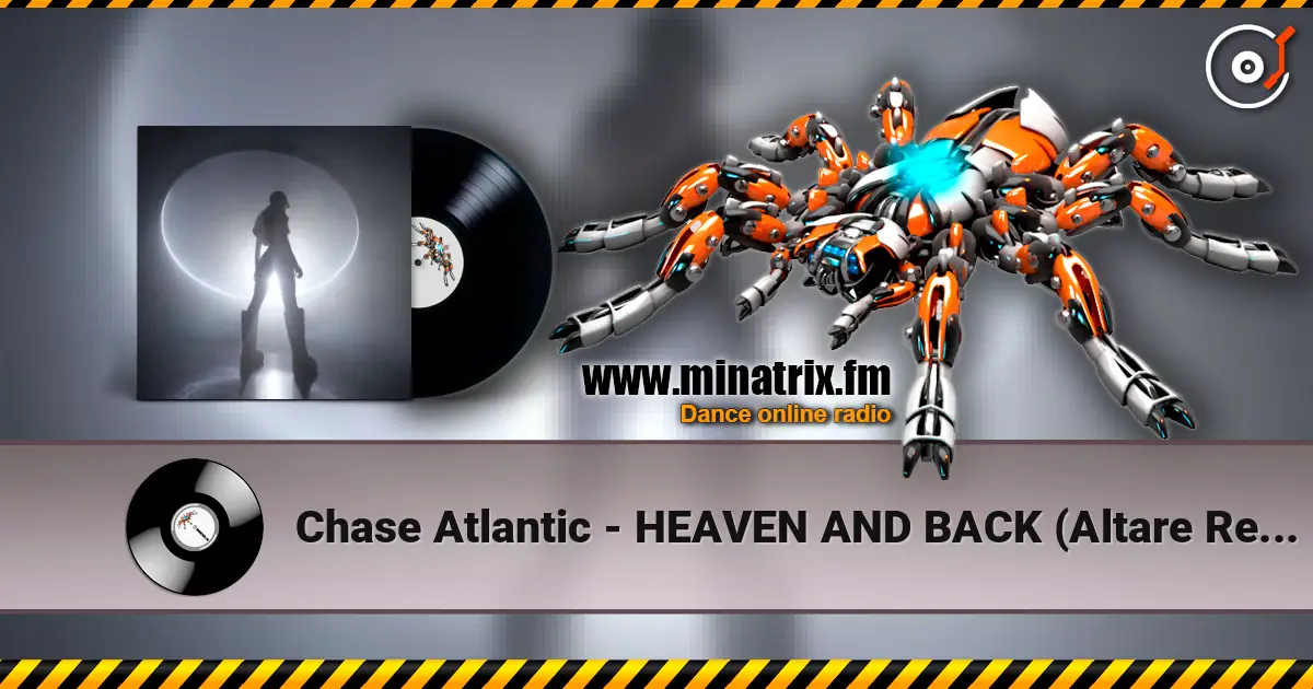 Chase Atlantic - HEAVEN AND BACK (Altare Remix) слухати онлайн у високій якості | Minatrix.FM