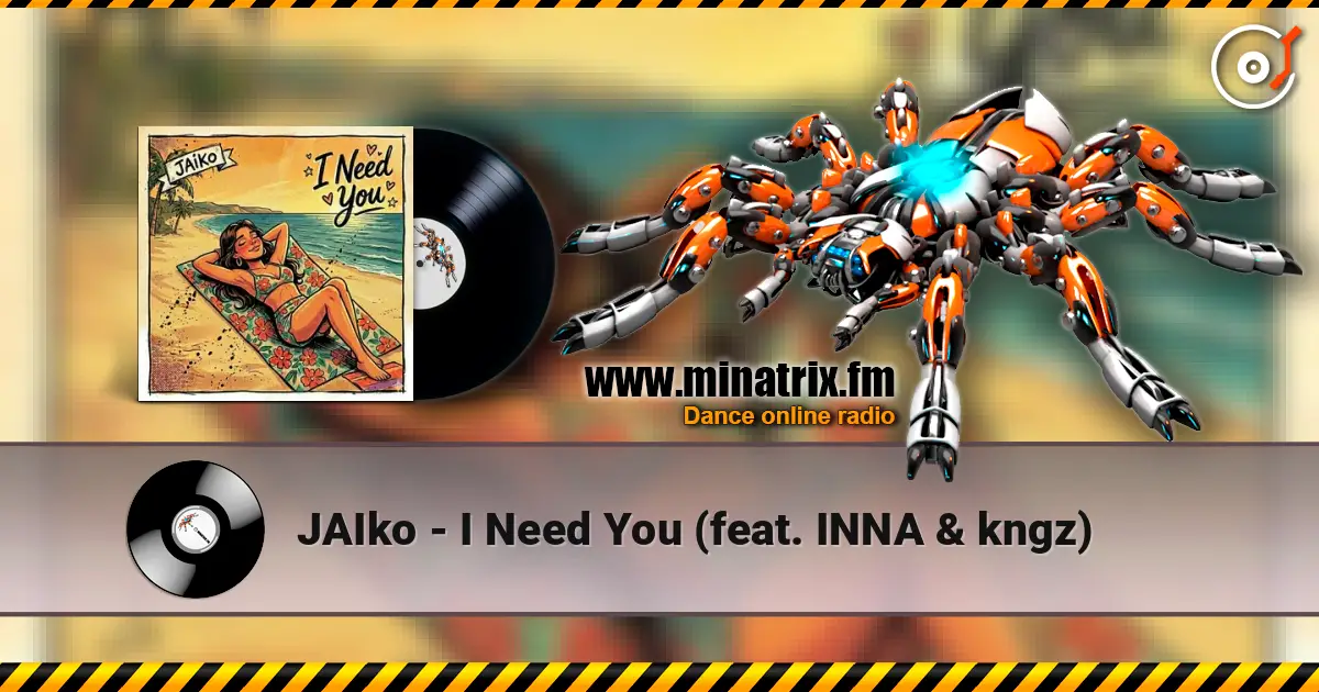 JAIko - I Need You (feat. INNA & kngz) слухати онлайн у високій якості | Minatrix.FM