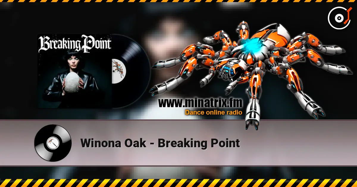 Winona Oak - Breaking Point слухати онлайн у високій якості | Minatrix.FM