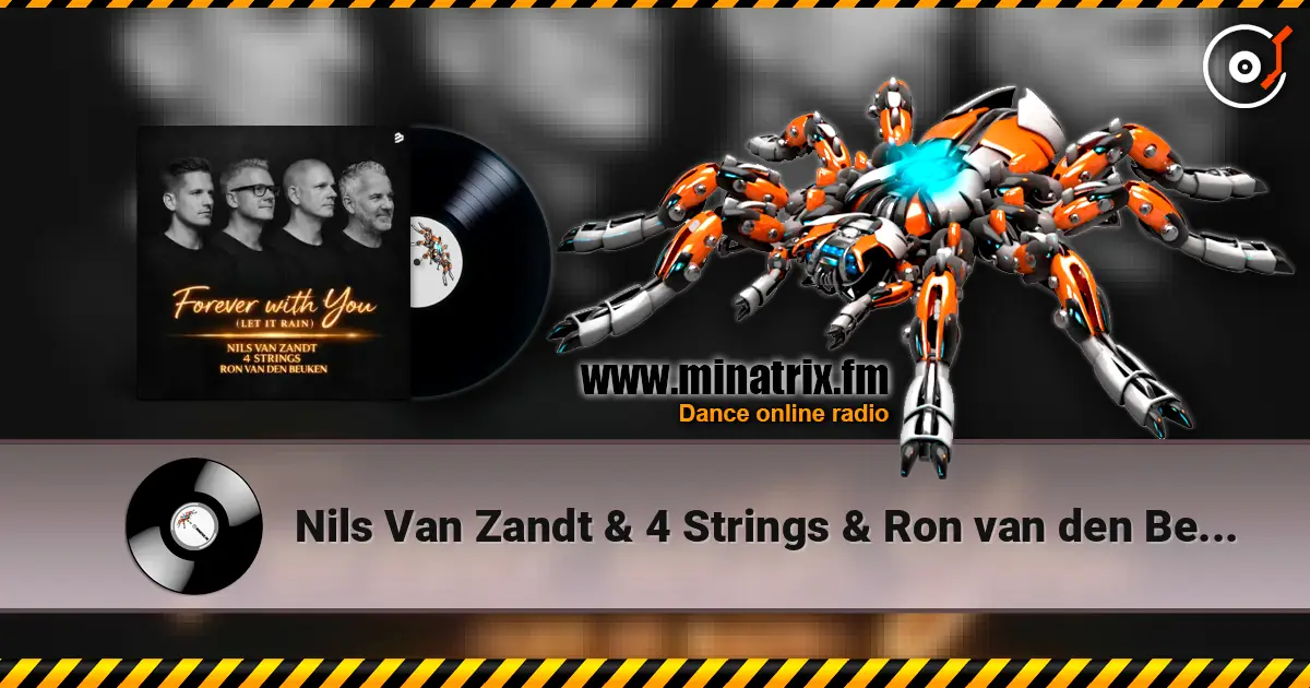 Nils Van Zandt & 4 Strings & Ron van den Beuken - Forever With You (Let It Rain) слухати онлайн у високій якості | Minatrix.FM