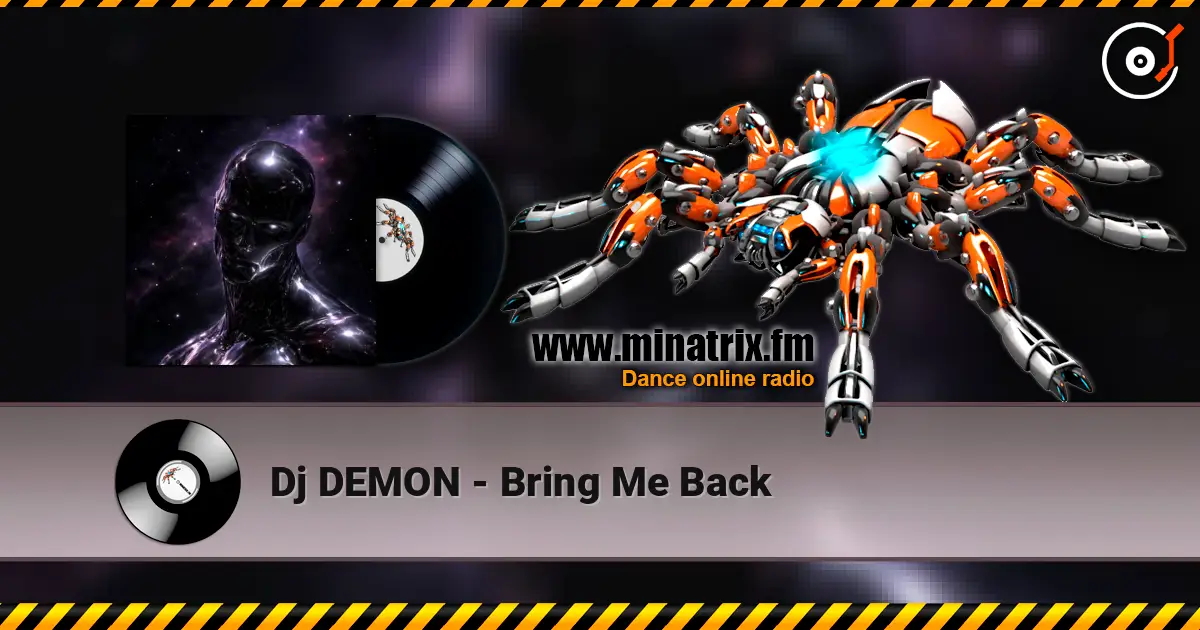 Dj DEMON - Bring Me Back слухати онлайн у високій якості | Minatrix.FM