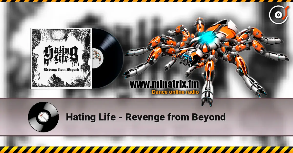Hating Life - Revenge from Beyond ������� ���������