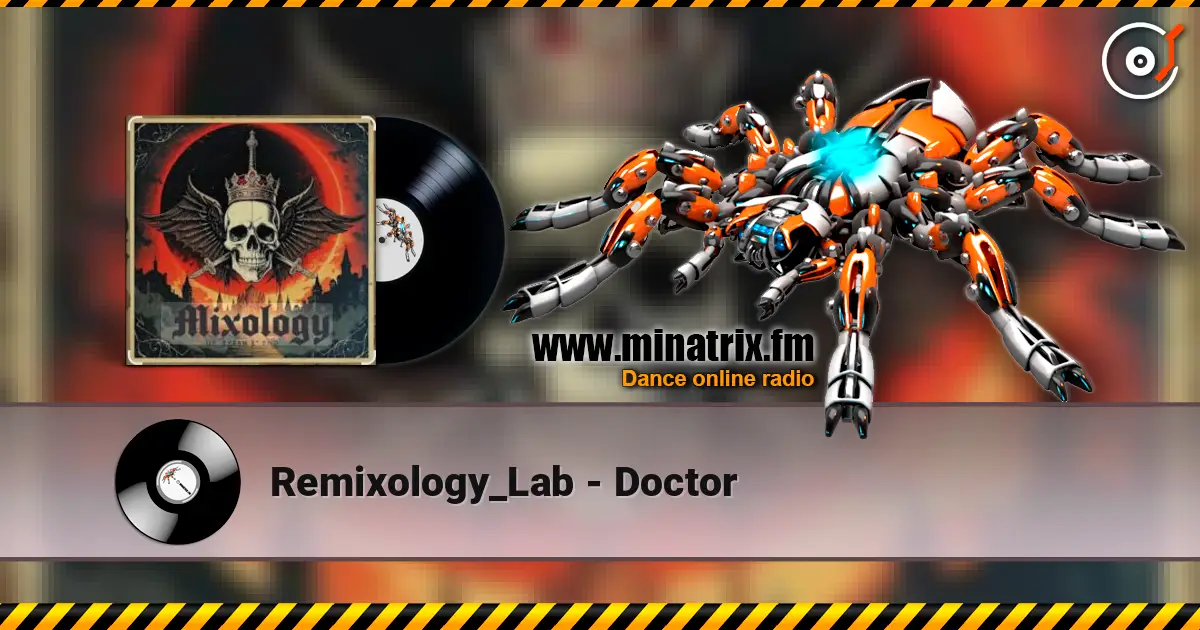 Remixology_Lab - Doctor слухати онлайн у високій якості | Minatrix.FM