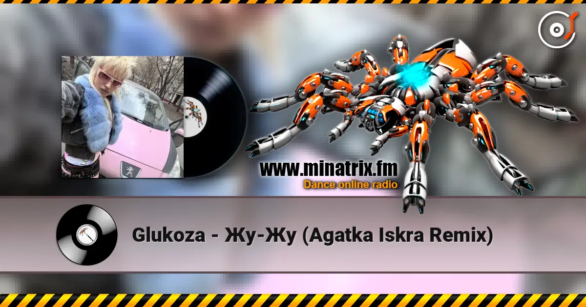 Glukoza - Жу-Жу (Agatka Iskra Remix) слухати онлайн у високій якості | Minatrix.FM
