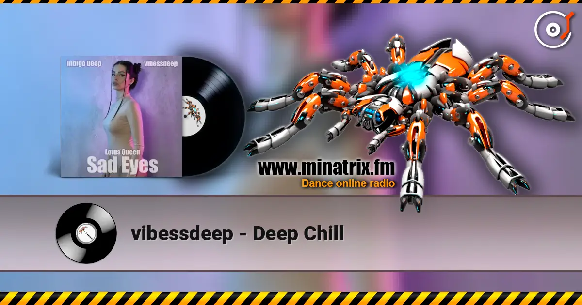 vibessdeep - Deep Chill слухати онлайн у високій якості | Minatrix.FM