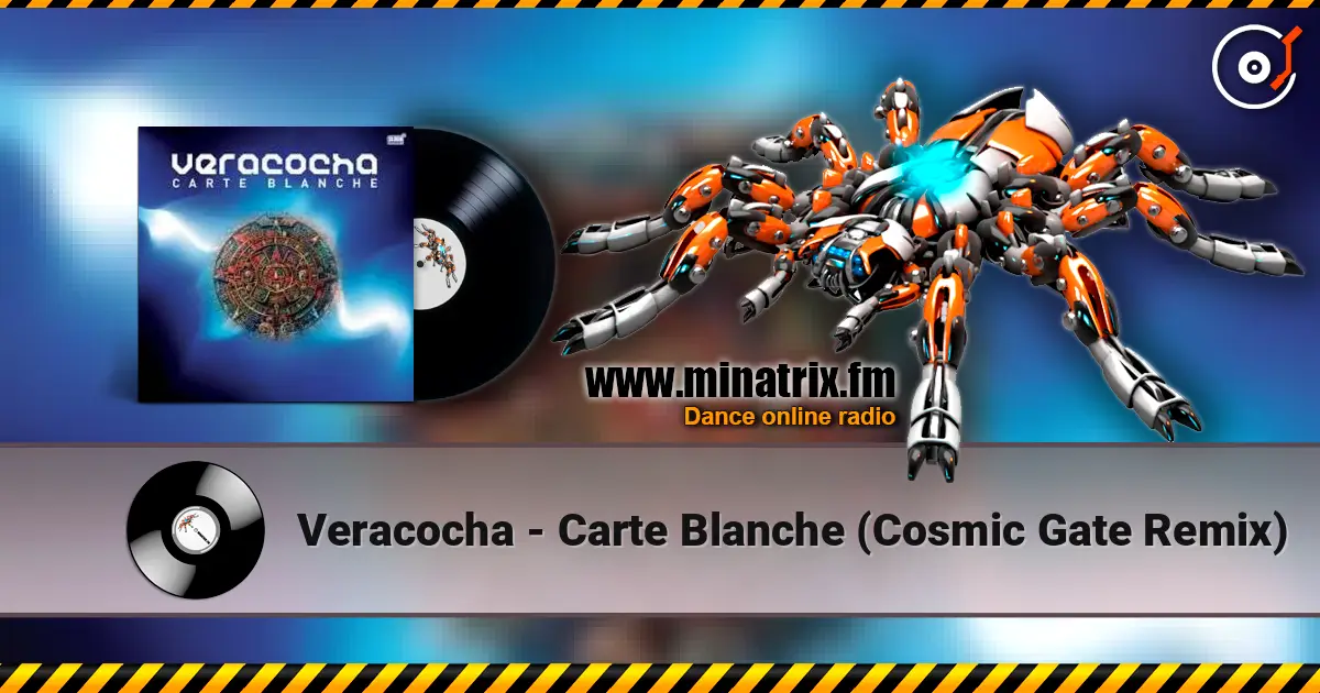 Veracocha - Carte Blanche (Cosmic Gate Remix) слухати онлайн у високій якості | Minatrix.FM