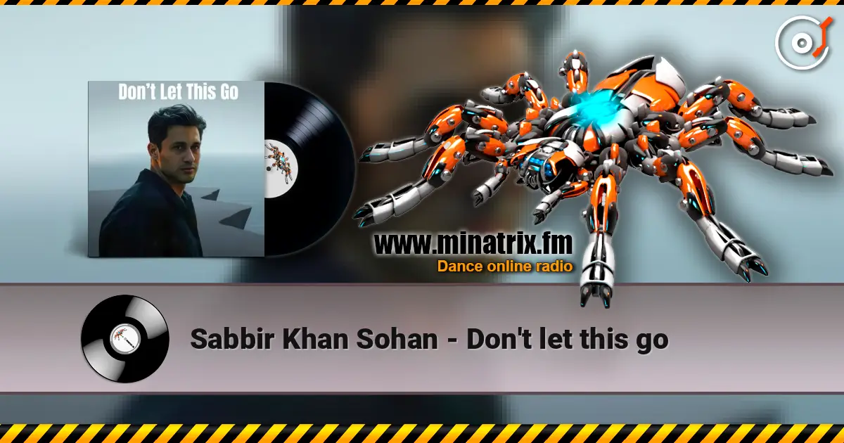 Sabbir Khan Sohan - Don't let this go ������� ���������