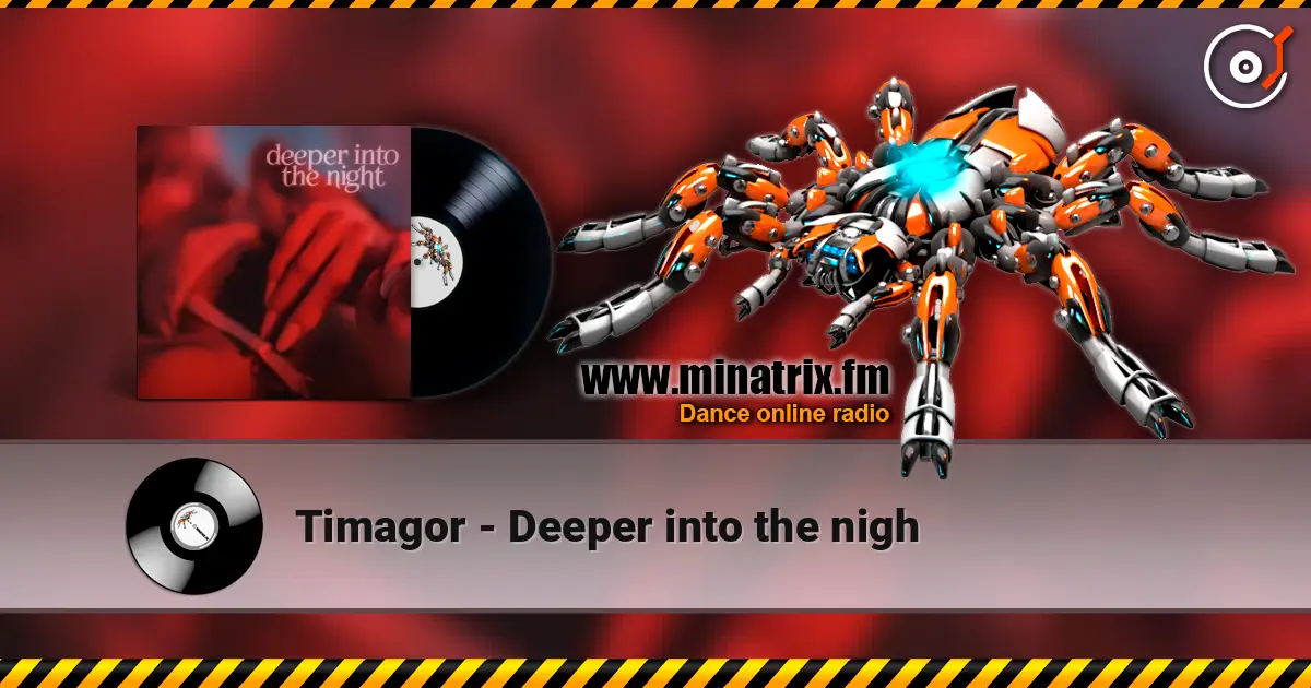 Timagor - Deeper into the nigh listen online in high quality | Minatrix.FM