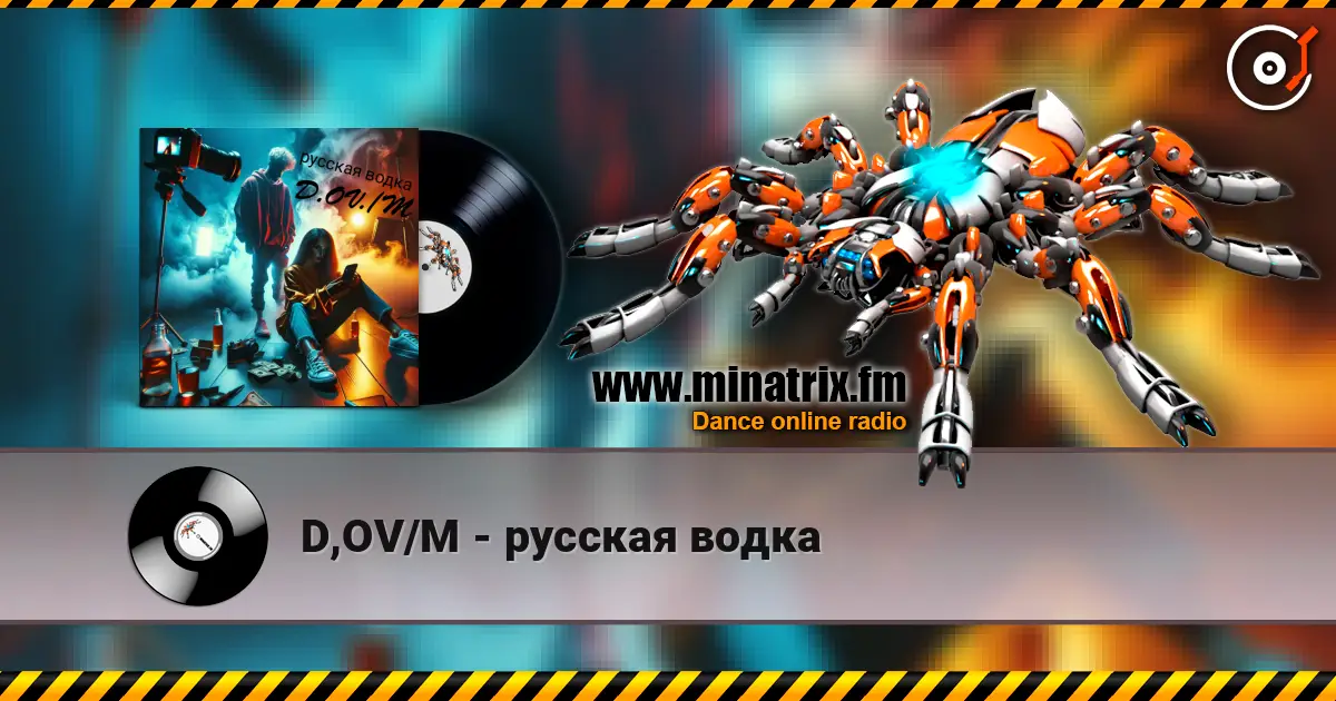 D,OV/M - русская водка слухати онлайн у високій якості | Minatrix.FM