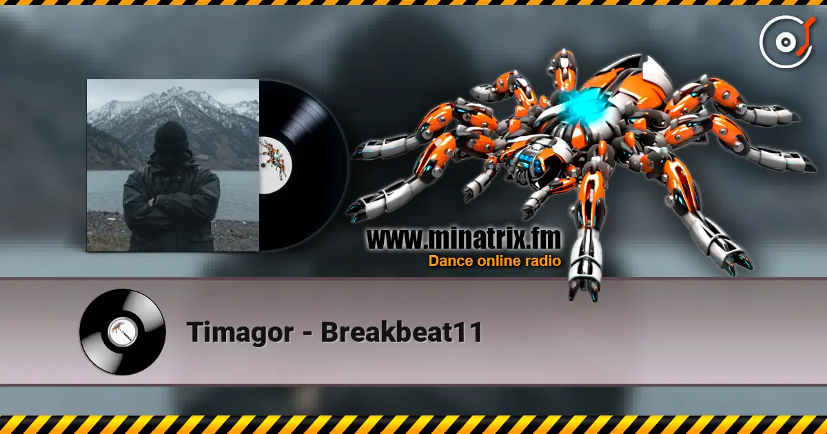 Timagor - Breakbeat11 слухати онлайн у високій якості | Minatrix.FM