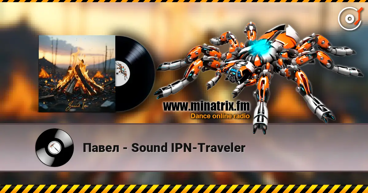 Павел - Sound IPN-Traveler слухати онлайн у високій якості | Minatrix.FM
