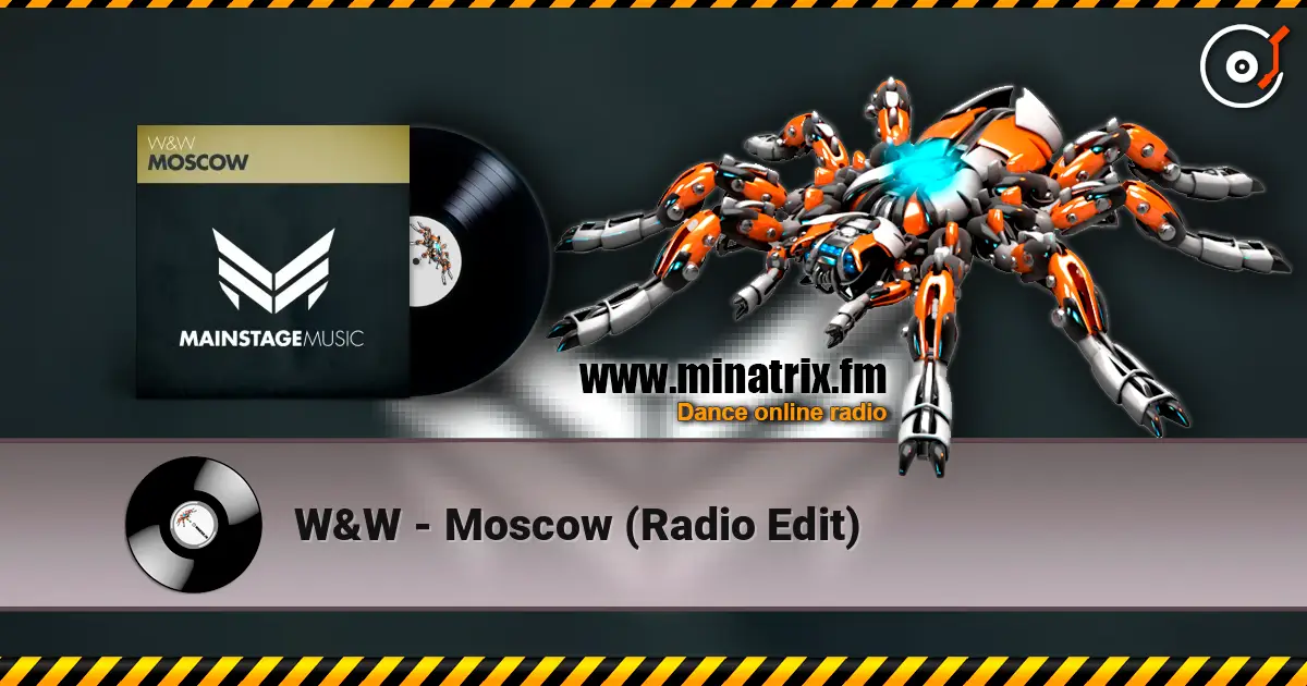 W&W - Moscow (Radio Edit) слухати онлайн у високій якості | Minatrix.FM