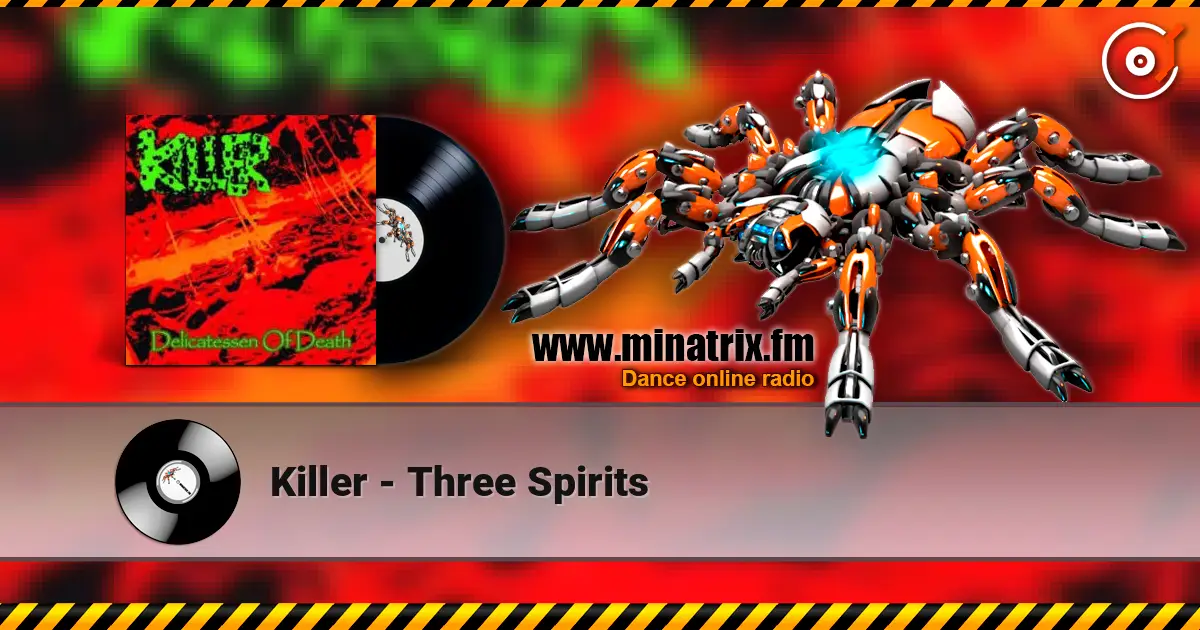 Killer - Three Spirits слухати онлайн у високій якості | Minatrix.FM