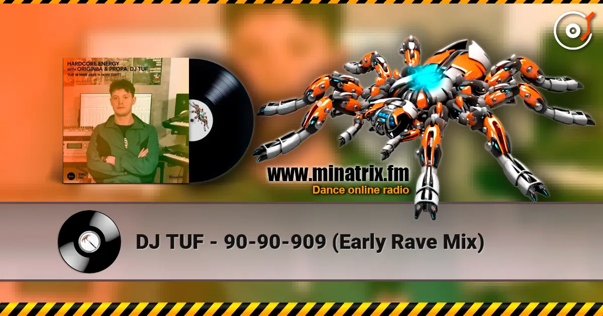 DJ TUF - 90-90-909 (Early Rave Mix) слухати онлайн у високій якості | Minatrix.FM