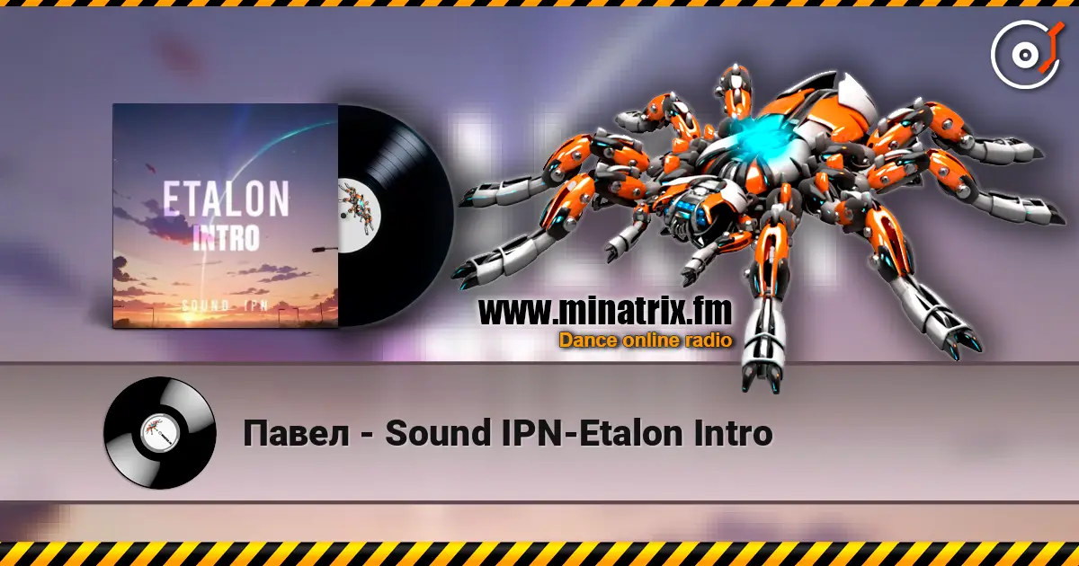 Павел - Sound IPN-Etalon Intro слухати онлайн у високій якості | Minatrix.FM