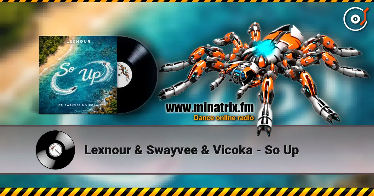 Lexnour & Swayvee & Vicoka - So Up listen online in high quality | Minatrix.FM