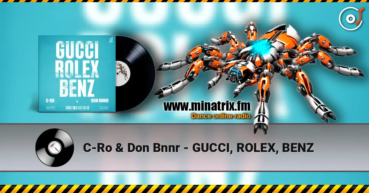 C-Ro & Don Bnnr - GUCCI, ROLEX, BENZ listen online in high quality | Minatrix.FM