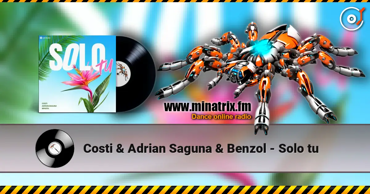 Costi & Adrian Saguna & Benzol - Solo tu listen online in high quality | Minatrix.FM