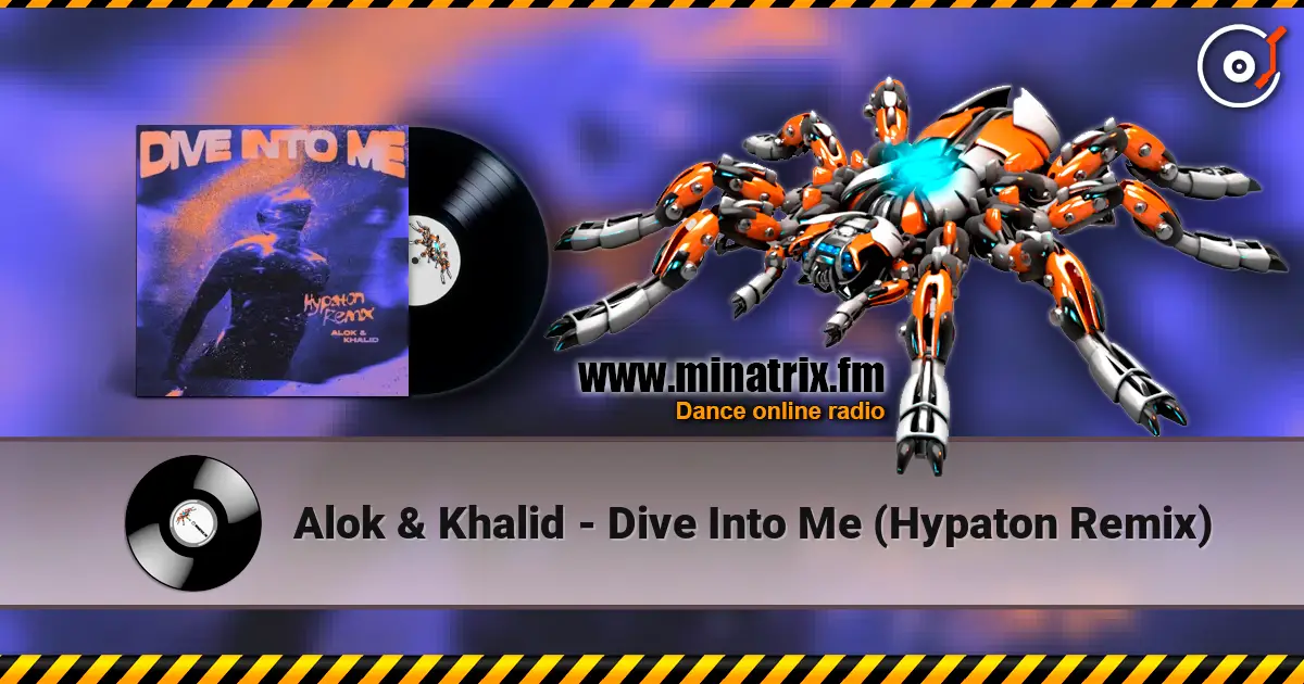 Alok & Khalid - Dive Into Me (Hypaton Remix) listen online in high quality | Minatrix.FM