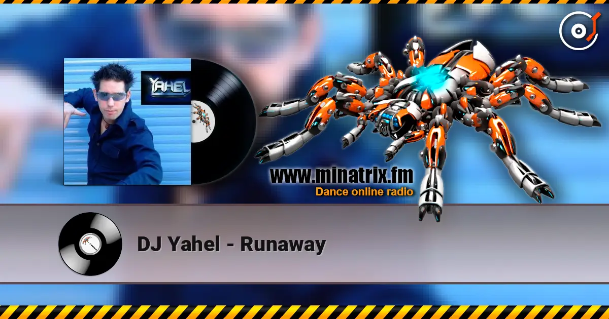 DJ Yahel - Runaway listen online in high quality | Minatrix.FM