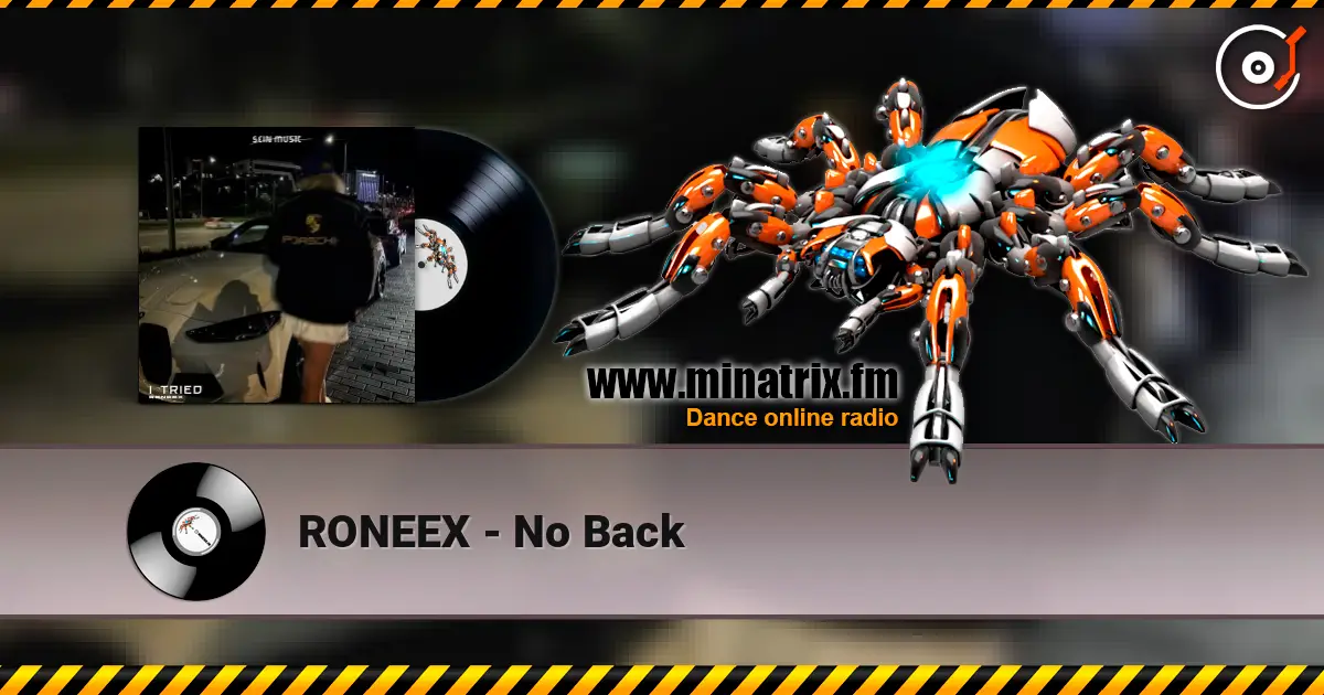 RONEEX - No Back слухати онлайн у високій якості | Minatrix.FM