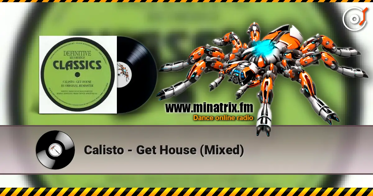 Calisto - Get House (Mixed) слухати онлайн у високій якості | Minatrix.FM