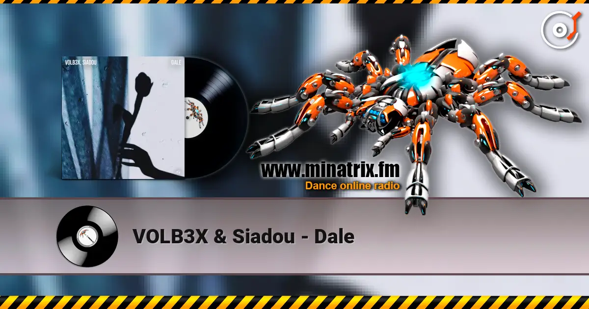 VOLB3X & Siadou - Dale listen online in high quality | Minatrix.FM