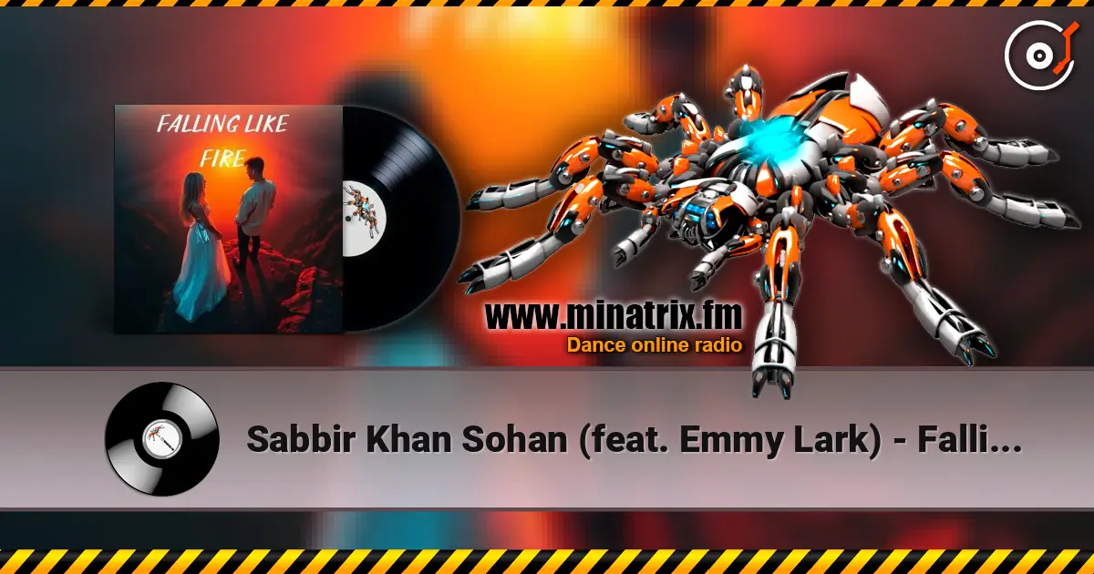 Sabbir Khan Sohan (feat. Emmy Lark) - Falling Like Fire слухати онлайн у високій якості | Minatrix.FM