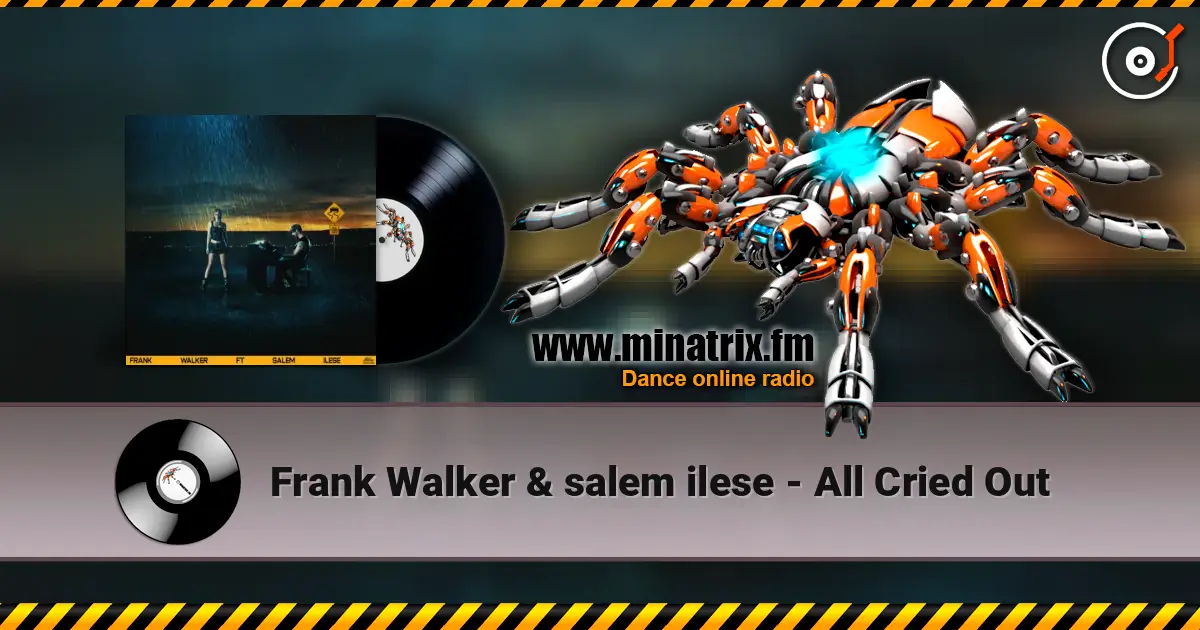 Frank Walker & salem ilese - All Cried Out слухати онлайн у високій якості | Minatrix.FM