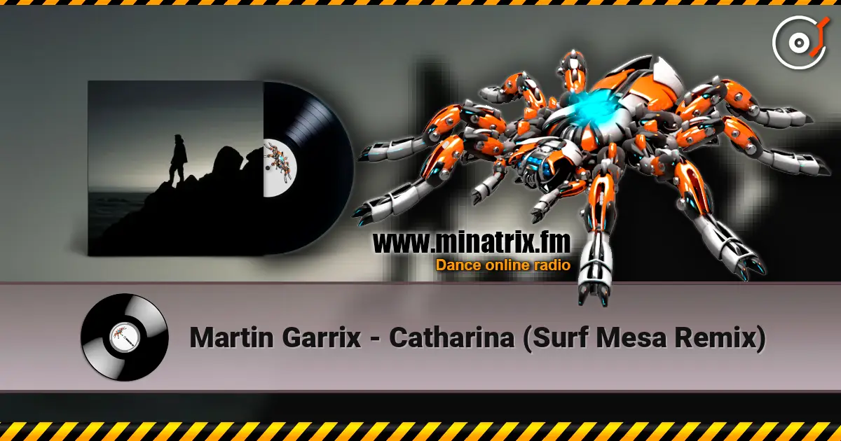 Martin Garrix - Catharina (Surf Mesa Remix) слухати онлайн у високій якості | Minatrix.FM