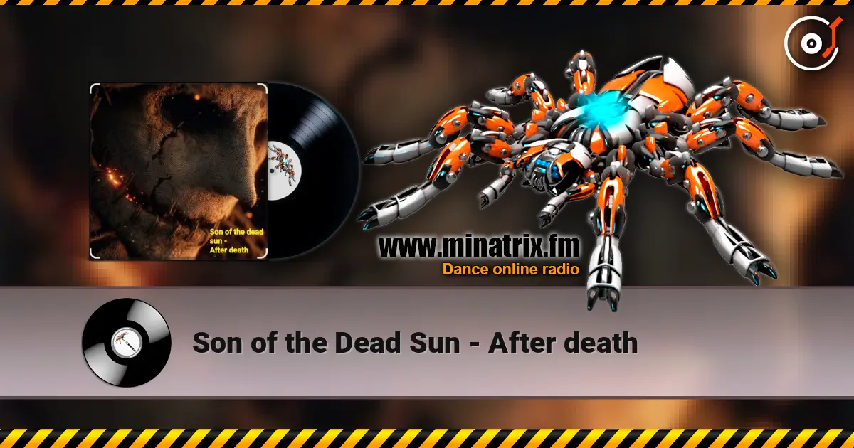 Son of the Dead Sun - After death слухати онлайн у високій якості | Minatrix.FM