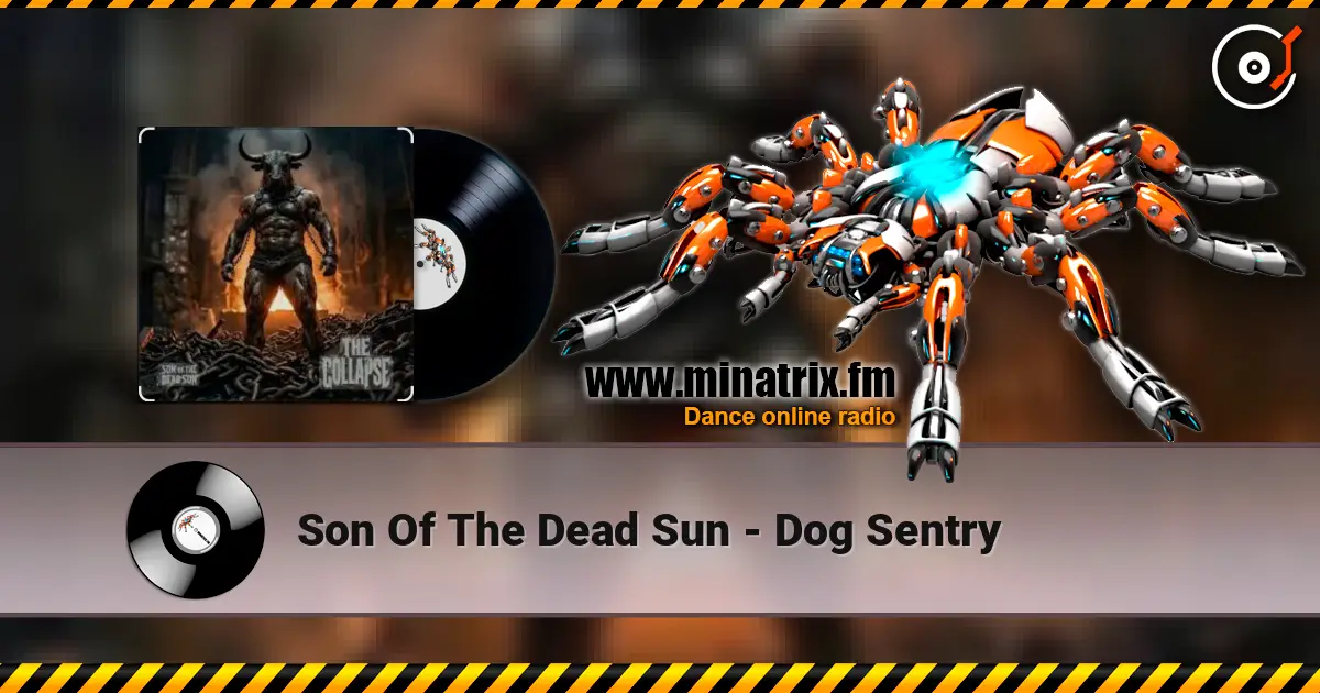 Son Of The Dead Sun - Dog Sentry ������� ���������