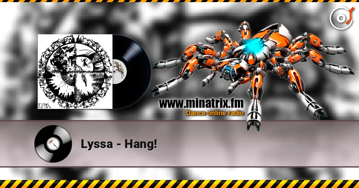 Lyssa - Hang! слухати онлайн у високій якості | Minatrix.FM