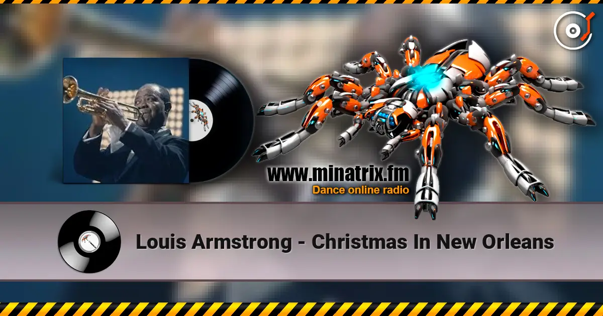 Louis Armstrong - Christmas In New Orleans слухати онлайн у високій якості | Minatrix.FM