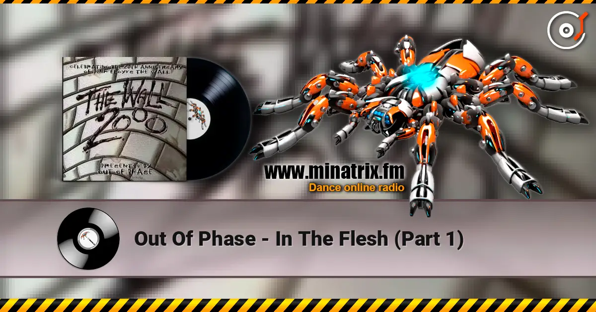 Out Of Phase - In The Flesh (Part 1) слухати онлайн у високій якості | Minatrix.FM