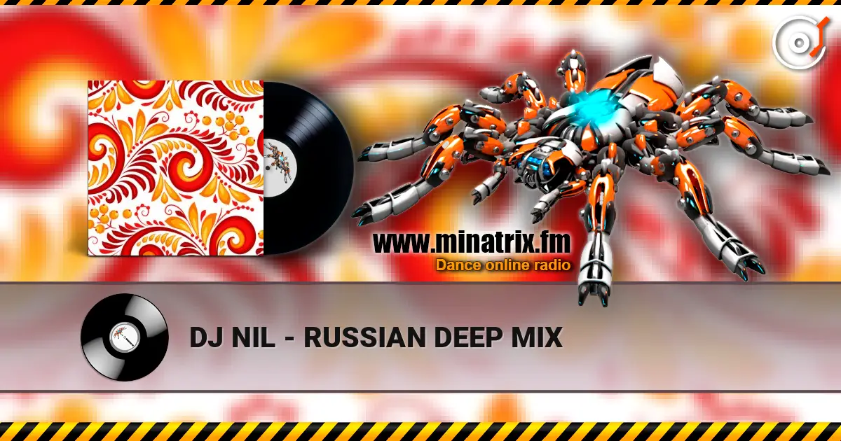 DJ NIL - RUSSIAN DEEP MIX слухати онлайн у високій якості | Minatrix.FM