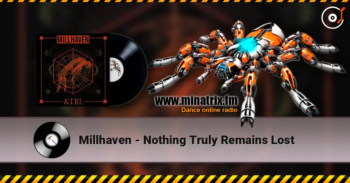 Millhaven - Nothing Truly Remains Lost слухати онлайн у високій якості | Minatrix.FM