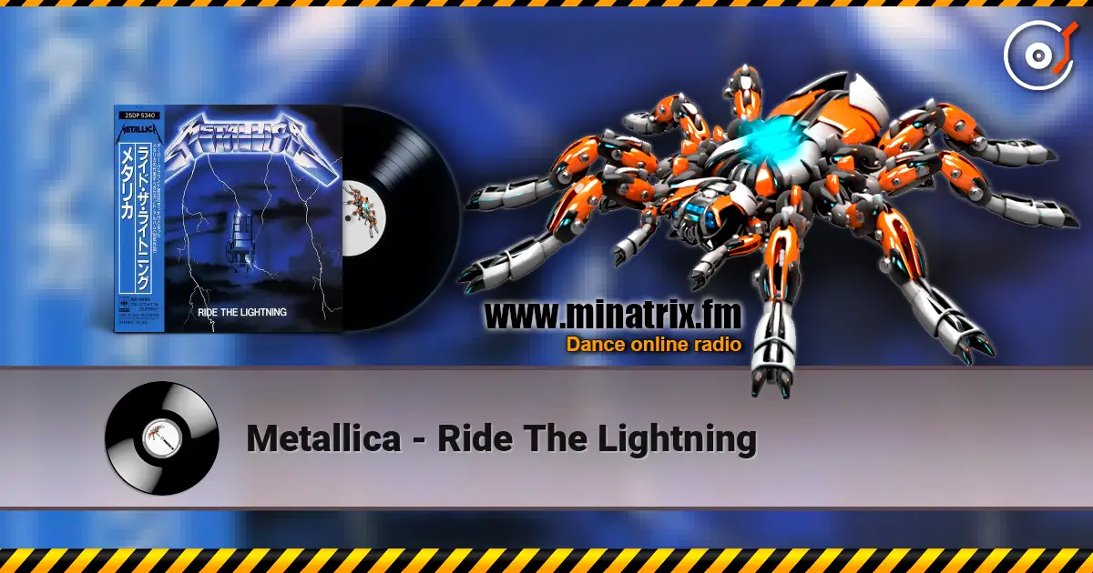 Metallica - Ride The Lightning слухати онлайн у високій якості | Minatrix.FM