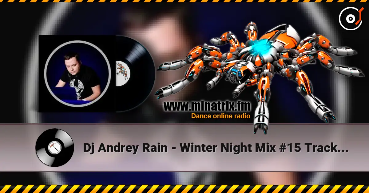 Dj Andrey Rain - Winter Night Mix #15 Track 02 слухати онлайн у високій якості | Minatrix.FM